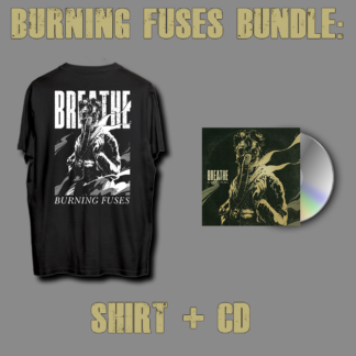 Burning Fuses Bundle 3: Shirt "Breathe" + CD